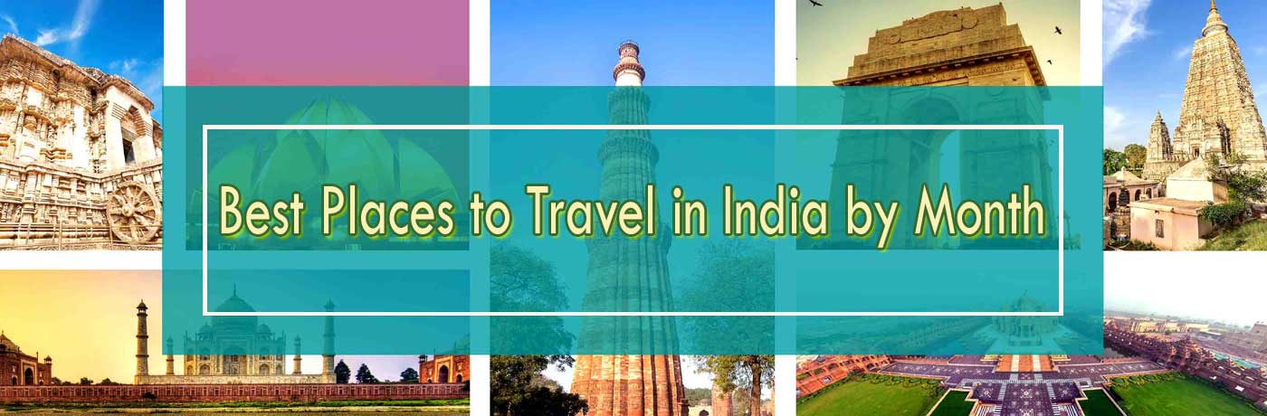 Best Places to Travel in India by Month